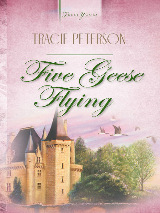 Title details for Five Geese Flying by Tracie Peterson - Available